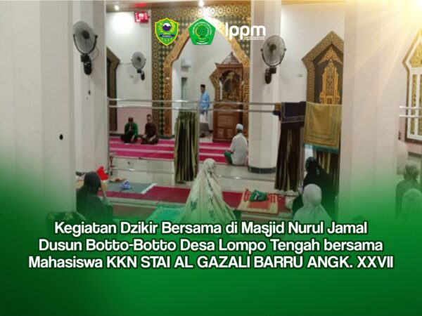 Kegiatan Dzikir Bersama di Masjid Nurul Jamal Dusun Botto-Botto Desa Lompo Tengah bersama Mahasiswa KKN STAI AL GAZALI BARRU ANGK. XXVII